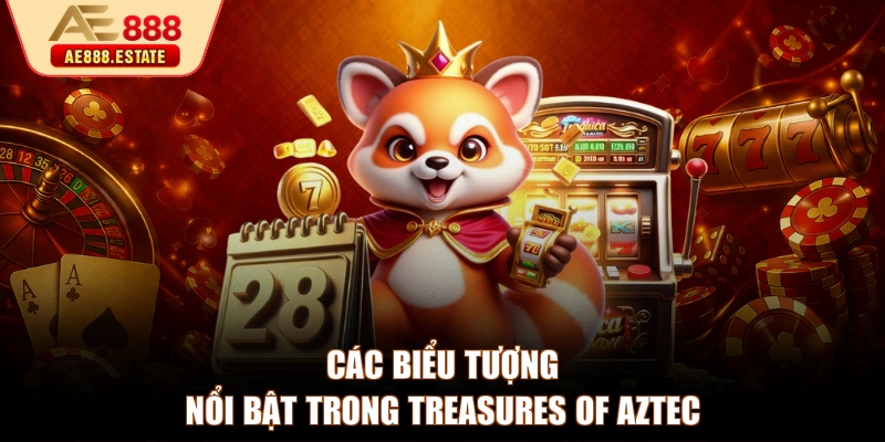 Các biểu tượng nổi bật trong Treasures of Aztec