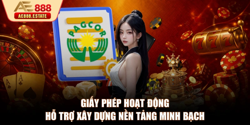 Giấy phép hoạt động hỗ trợ xây dựng nền tảng minh bạch